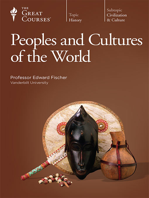 Title details for Peoples and Cultures of the World by Edward Fischer - Available
